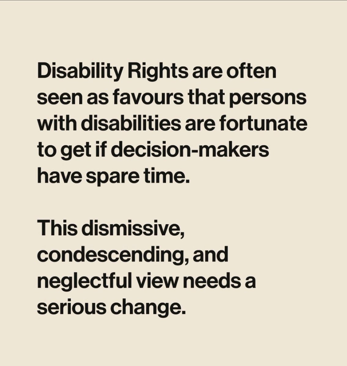 Disability Rights are often seen as favours that persons with disabilities are fortunate to get if decision-makers have spare time.

This dismissive, condescending, and neglectful view needs a serious change.

#WeAreBillionStrong #AXSChat #SDGs #DisabilityRights #Ableism