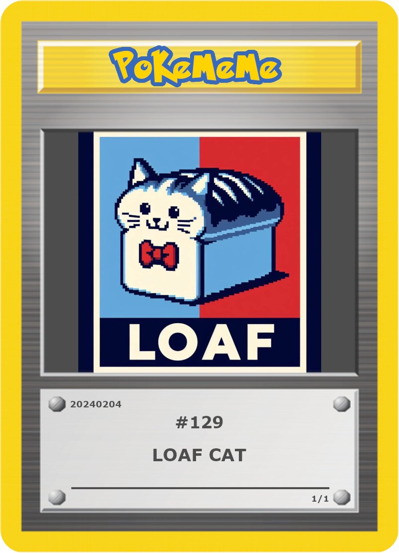 #Pokememe Card #129

✪ Edition: LOAF CAT #LOAF @LoafCatHQ
✪ Supply: 1/1
✪ 50% of the sale proceeds will be used to buyback&burn $LOAF 🔥
✪ 50% of the sale proceeds will be used to bbb $POME 🔥

opensea.io/assets/base/0x…
#Base #memecoins #memes #NFT #Collectibles #Cards