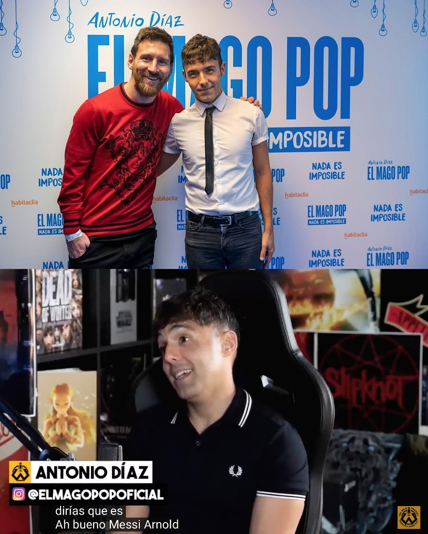 Antonio Díaz🇪🇸(El Mago Pop)🗣️: A Messi lo admiro mogollón. Él estuvo en todo mi espectáculo flipao, luego nos saludamos y él me miraba y me sonreía, yo estaba flipao pq estaba Messi. Él hace cosas q te sorprenden cada día como él q va a comprar. Él es un tío normal pa ser lo q es