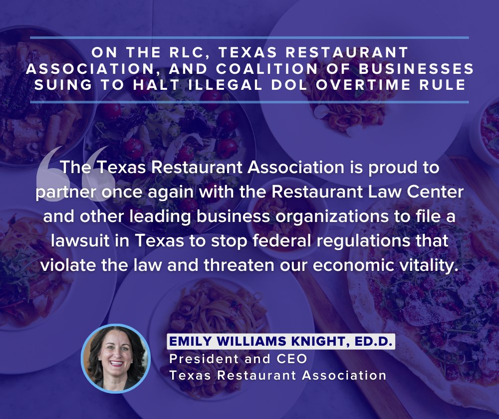 The @restaurant_law, @txrestaurants, and other business groups have filed a lawsuit to stop the @USDOL's 2024 Overtime Rule, arguing it imposes illegal and harmful regulations. Read more about the lawsuit: bit.ly/3WWRRAu