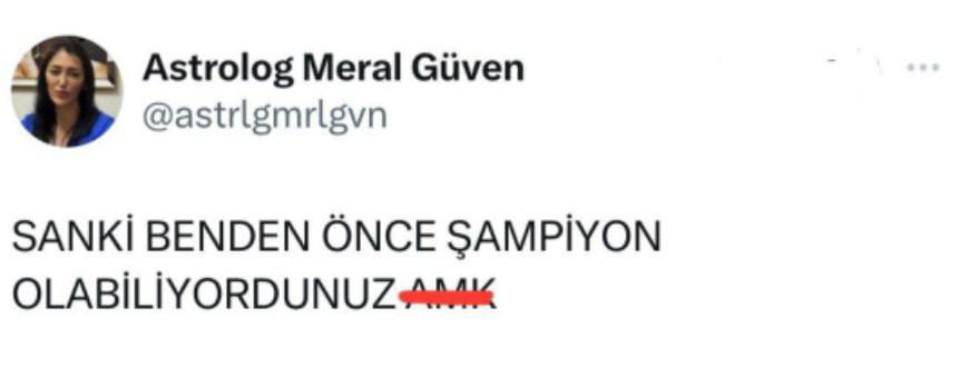 #meralgüven #Feneraglama #SampiyonGalatasaray 🤣🤣