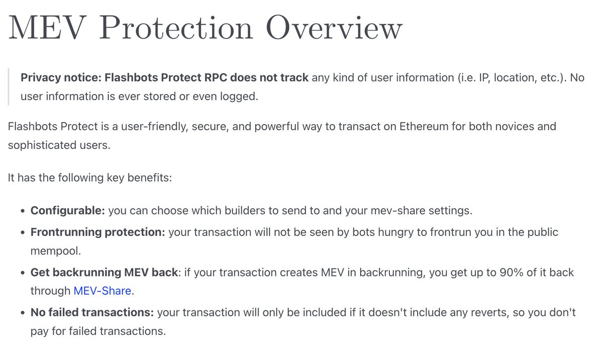 Flashbots Protect RPC shows off the following features & benefits:

- 100% front-running protection, just this can result in thousands of $$$ saved
- No failed transactions, ever
- Up to 90% backrunning MEV refund
- Configurable for max privacy

Link: docs.flashbots.net/flashbots-prot…