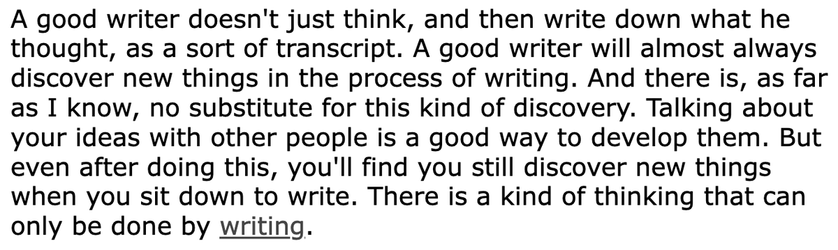 Paul Graham on how writing refines your thinking. Couldn't agree more