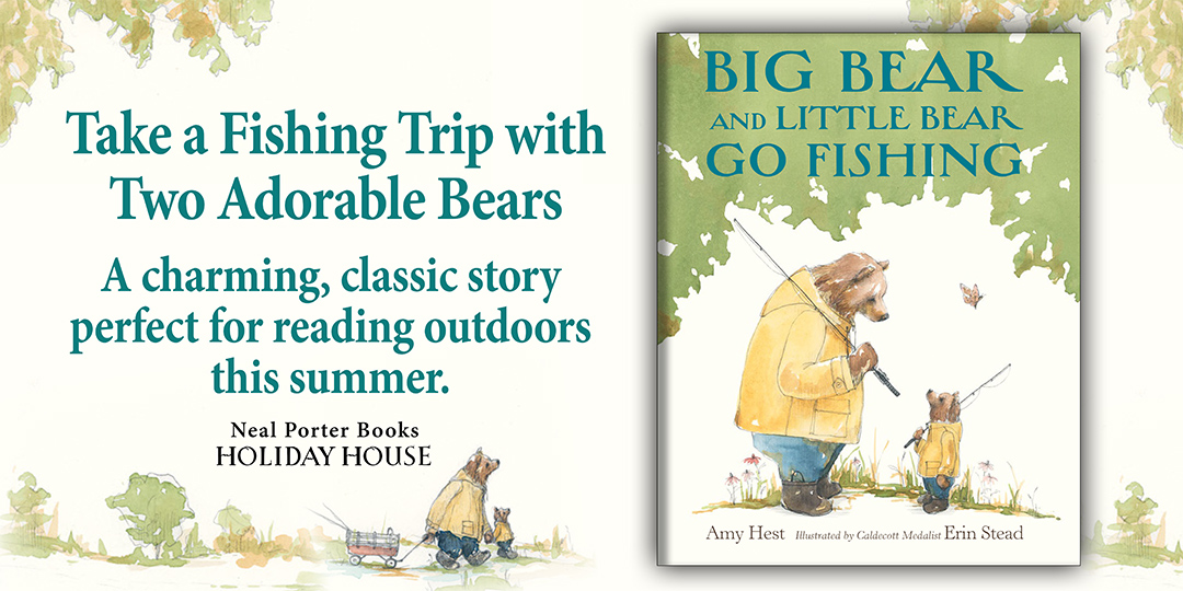 Embark on an unhurried fishing trip, with blueberry scones in tow, and meet a new bear duo this #summerreading season with BIG BEAR AND LITTLE BEAR GO FISHING! ow.ly/Fxnw50RSsSu #picturebook