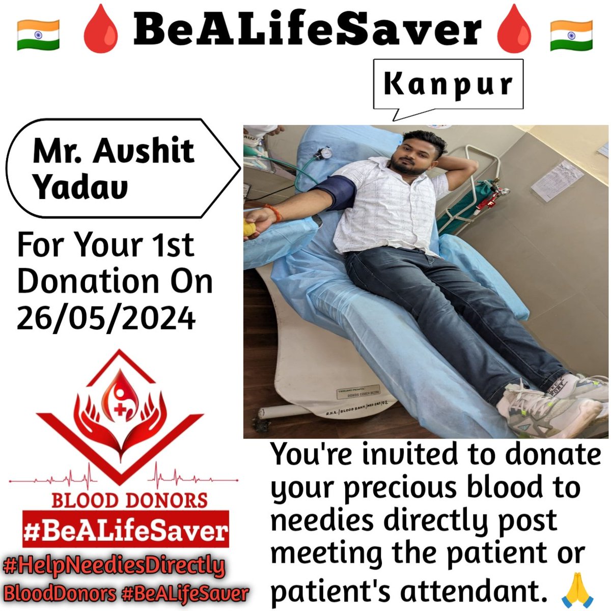 🙏 Congratulations Debutant 🙏 Today's hero, Mr. Avshit Yadav Ji, donated blood in Kanpur for the 1st time to help a patient in need. Heartfelt gratitude and respect for his selfless act. *HUMANITY SHOULD BE OUR RACE, LOVE SHOULD BE OUR RELIGION. DONATE BLOOD, SPREAD HAPPINESS.