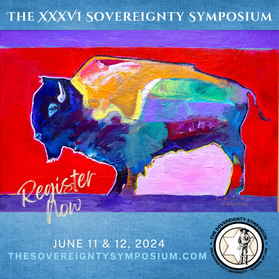 Registration for the 36th annual Sovereignty Symposium is OPEN! Join @OCULAW this year at the premier symposium for legal and artistic issues in Indian Law. Register here: thesovereigntysymposium.com.