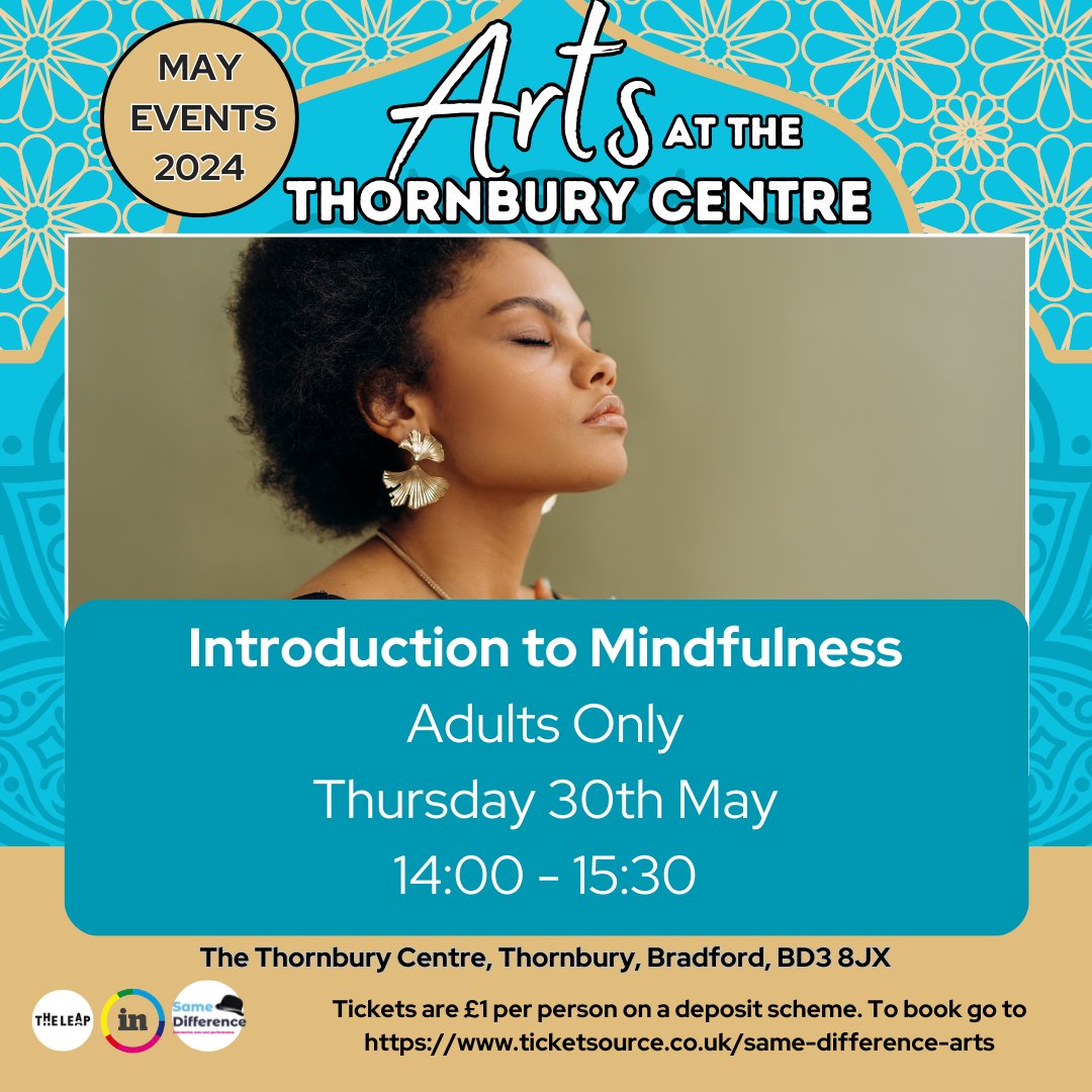 The Leap welcome you to Adults Mindfulness Class at Arts at the Thornbury Centre! 📢 Book Now: ow.ly/Yjwn50Ro5TX For more info info@samedifferencearts.com #theleapbd #comunityledculture #artsatthethornburycentre #samedifference.art