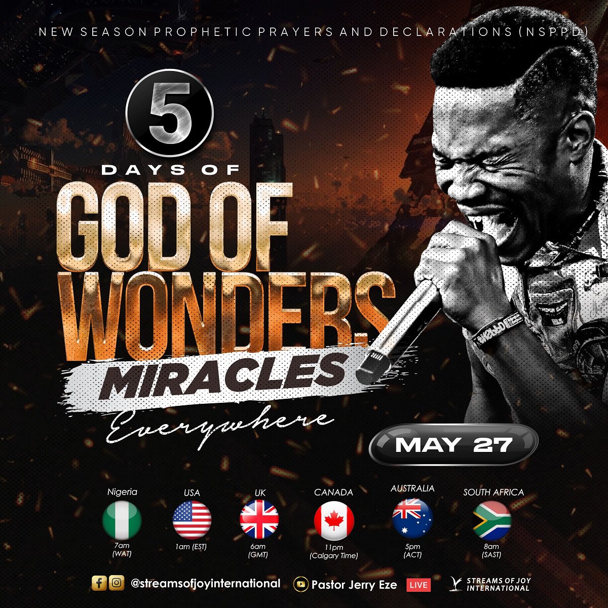 RealJerryEze's tweet photo. THIS IS THE LAST WEEK OF THE 5TH MONTH IN 2024
NSPPDIANS, THIS IS TRANSITION WEEK.
NOTHING MUST REMAIN THE SAME!
CONNECT TO:

5DAYS OF THE GOD OF WONDERS- MIRACLES EVERYWHERE.

And the Lord brought us out of Egypt with a mighty hand and an outstretched arm, with great deeds of terror, with signs and wonders. (Deut.26:8)

Tomorrow on NSPPD FIRE ALTAR at 7am Nigerian time we enter the last week in May battle-ready. The GOD of Wonders will show unending wonders in your life.

Prepare for:
~Monday of Divine Vengeance 
~The Repositioning of Men Where They Belong 
~Mantles of Visibility 
~The Shifting of Mountains 
~The Annihilation of the Spirit of Pharaoh 
~The Handing of New Gates to Men
~Prayers For Breadwinners 
~Overflow of New Fountains of 
~The Release of the Latter and Former Rains

✍️Make a "NEW CHAPTER" list with everything new that must begin in your life
✍️Also, Make a "CLOSED CHAPTER" list with everything that must never manifest in your life 
📝Write down everything that is due you and please attach dates to each request. 
☎️Invite all your loved ones to join you LIVE on the altar of fire
📺Watch LIVE please, atmospheres aren't easily recreated. 

Declare With Me: GOD OF WONDERS, SHOW YOUR UNENDING WONDERS IN MY LIFE. 

#NSPPD 
#7amFirePrayers