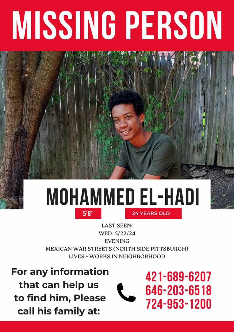 MonzerSiwes's tweet photo. #مفقود 

محمد الهادي (شبر) مقيم في بيتسبيرغ ولاية بنسلفانيا 
مفقود من تارخ 22/5

MOHAMMED EL-HADI
24 YEARS OLD
5'8"
VERY SLIM
LAST SEEN:
WED. 5/22/24
EVENING
MEXICAN WAR STREETS (NORTH SIDE PITTSBURGH)
LIVES + WORKS IN NEIGHBORHOOD https://t.co/lEQ9TUfeKi