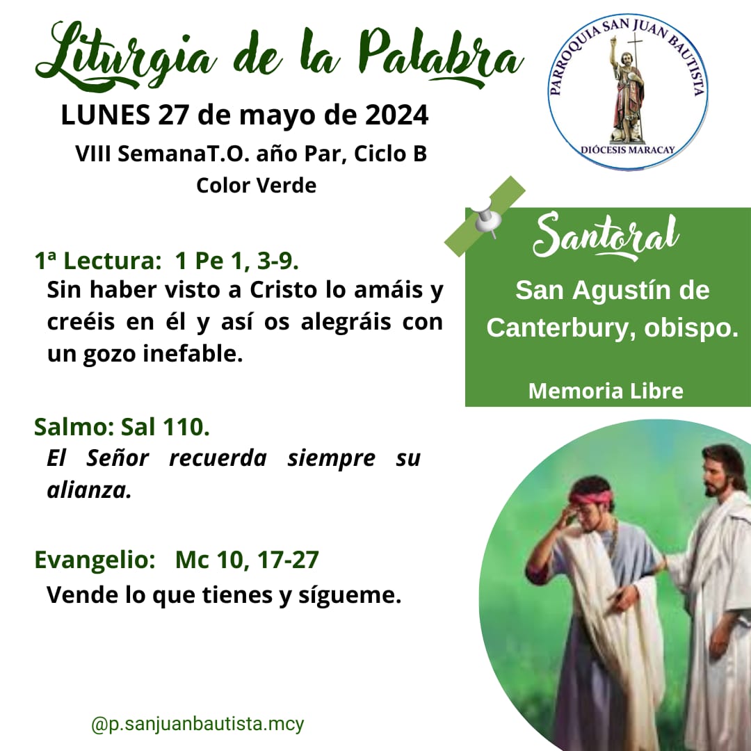 Liturgia de la Palabra. 27 de mayo de 2024 

Gloria a Ti, Señor Jesús.
#EvangelioDelDia
#EvangeliodeHoy
#psanJuanBautistamcy
#monseñorgérmanvivashäusler
#DiócesisDeMaracay
#liturgiadelapalabra