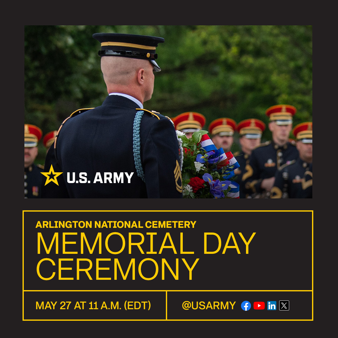 Join us tomorrow, May 27, to watch the National #MemorialDay Ceremony at @ArlingtonNatl on our #USArmy platforms. #HonorTheFallen