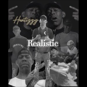 Realistic - Single by Huntizzy #PreOrderLink 7Th June music.apple.com/gb/album/reali…