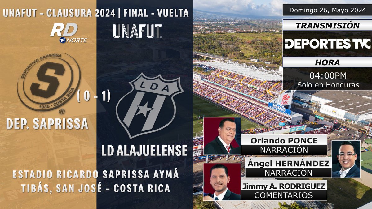 DeportivaCR's tweet image. 🏆 @UnafutOficial CL 2024 | Final - Vuelta
🇨🇷 @SaprissaOficial v @ldacr 
🎙️ @sorlandoponce @AngelTVC @JimmyArturo 
📺 @DeportesTVC (🇭🇳)
⏰04:00pm Solo en Honduras
🇨🇷 #RDNorte @fedefutbolcrc #SAPvLDA #ClasicoCR