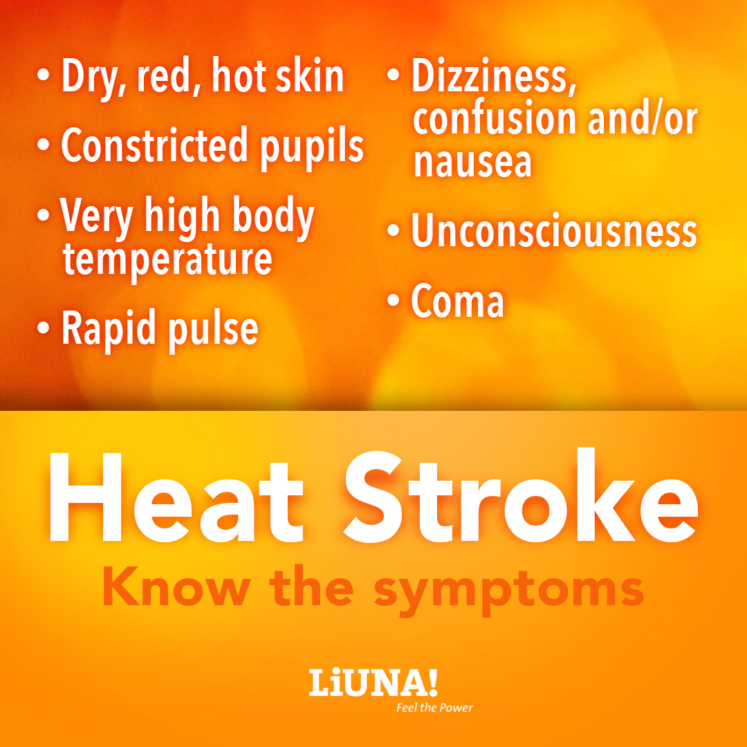 Know the signs and symptoms of heat stroke as the weather heats up! #LiUNA #FeelThePower