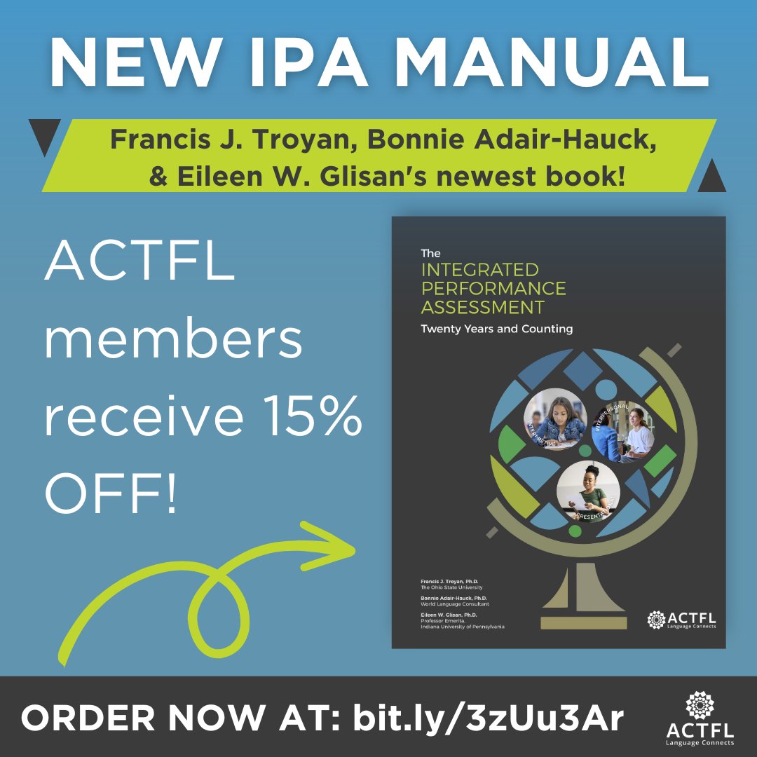 Did you know? ACTFL members receive 15% off when they purchase the third edition of the IPA Manual, The Integrated Performance Assessment: Twenty Years and Counting! ORDER NOW at: bit.ly/3zUu3Ar @FrancisTroyan