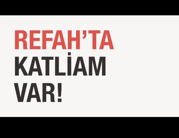 #RefahtaSoykırımYasanıyor
#RefahaSesVer 
#refah