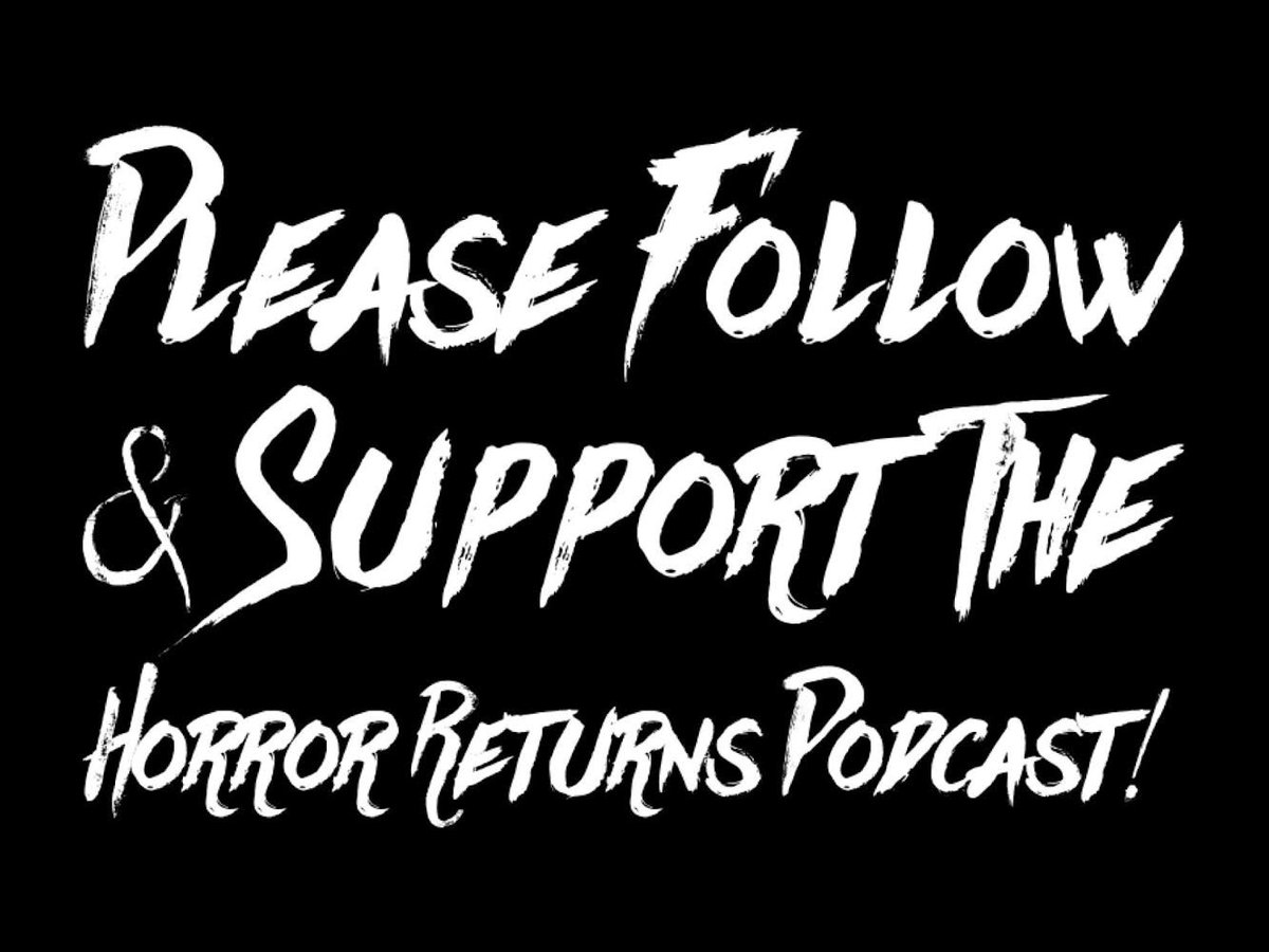 Please follow & support The Horror Returns podcast! #TheHorrorReturns #THRPodcastNetwork #Horror #HorrorMovies #HorrorTelevision #HorrorSeries #HorrorFamily #HorrorCommunity #MutantFamily #HorrorPodcast #Podcast #Podcasting #PodLife #PodernFamily #PodcastHQ #PodNation