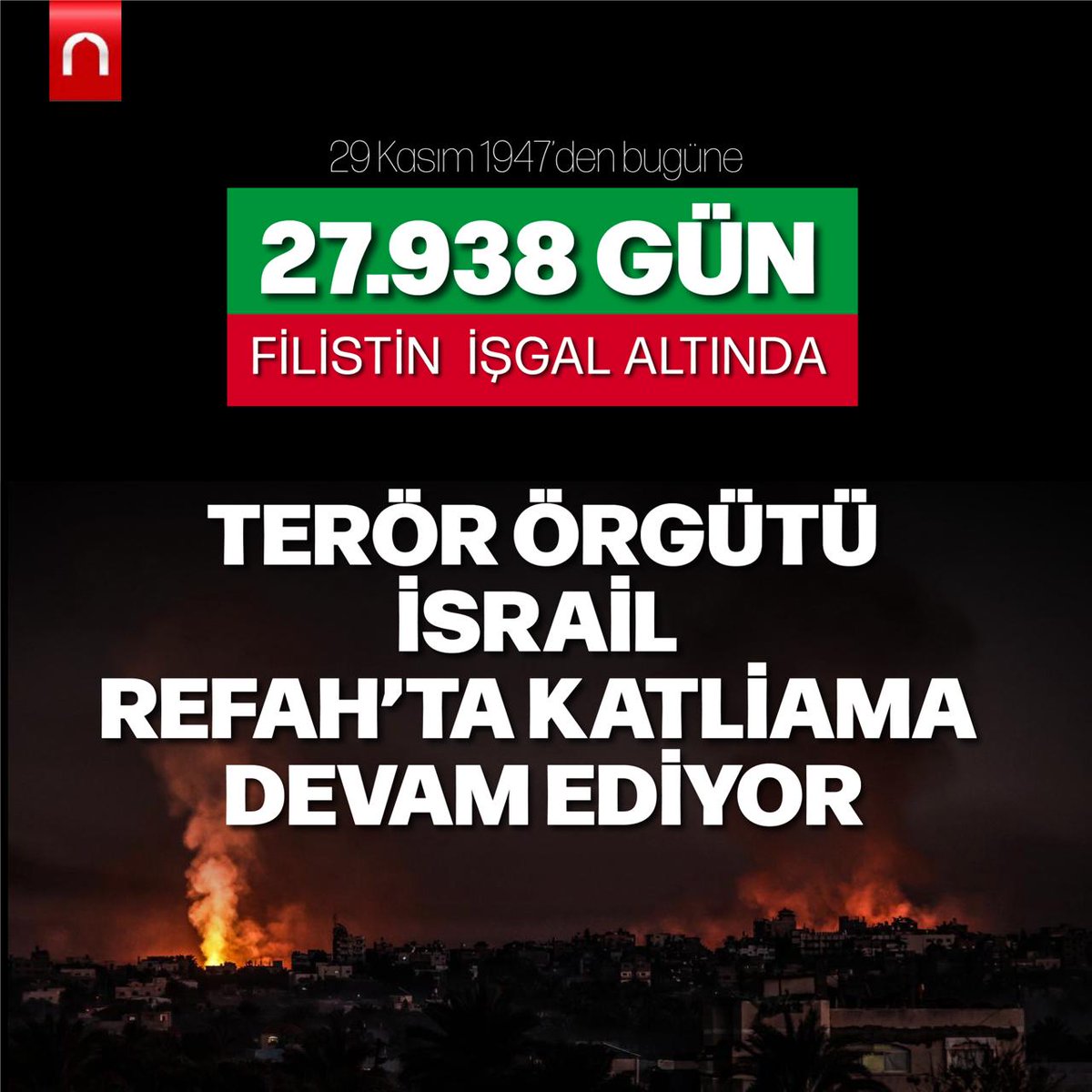 ❗29 Kasım 1947'den bugüne 27.938 gün Filistin işgal altında❕ Terör örgütü İsr*ail Refah'ta katliama devam ediyor❕ #Katilİsrail #RefahtaKatliamVar #FreePalestine