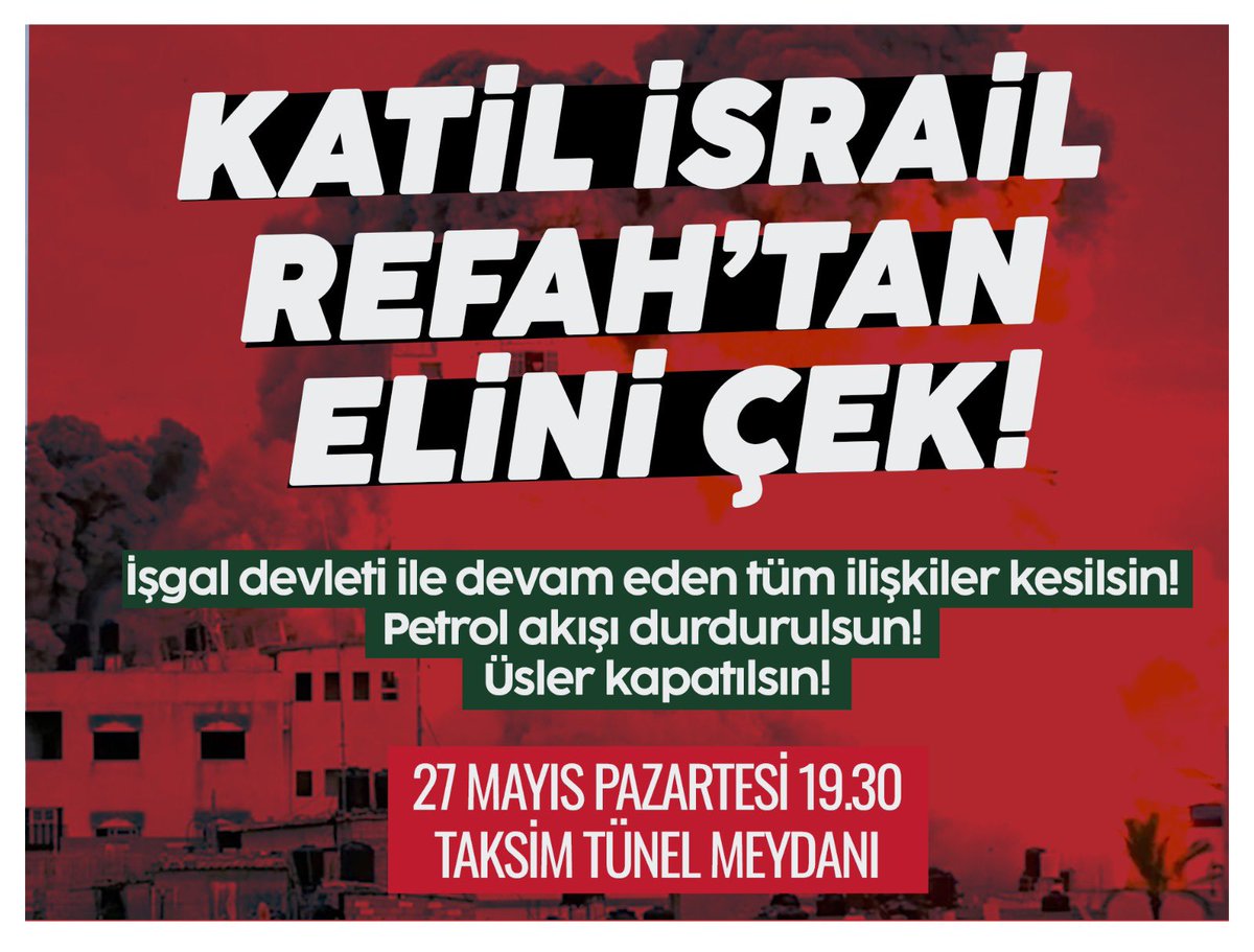 İsrail, Refah'a saldırmaya devam ediyor. Güvenli bölge ilan edilen alanda Filistinlileri katlediyor.

Soykırıma sessiz kalmıyoruz. 27 Mayıs Pazartesi, 19:30'da, Taksim Tünel Meydanı'nda buluşuyoruz. 

İşgal devleti ile tüm ilişki kesilecek!