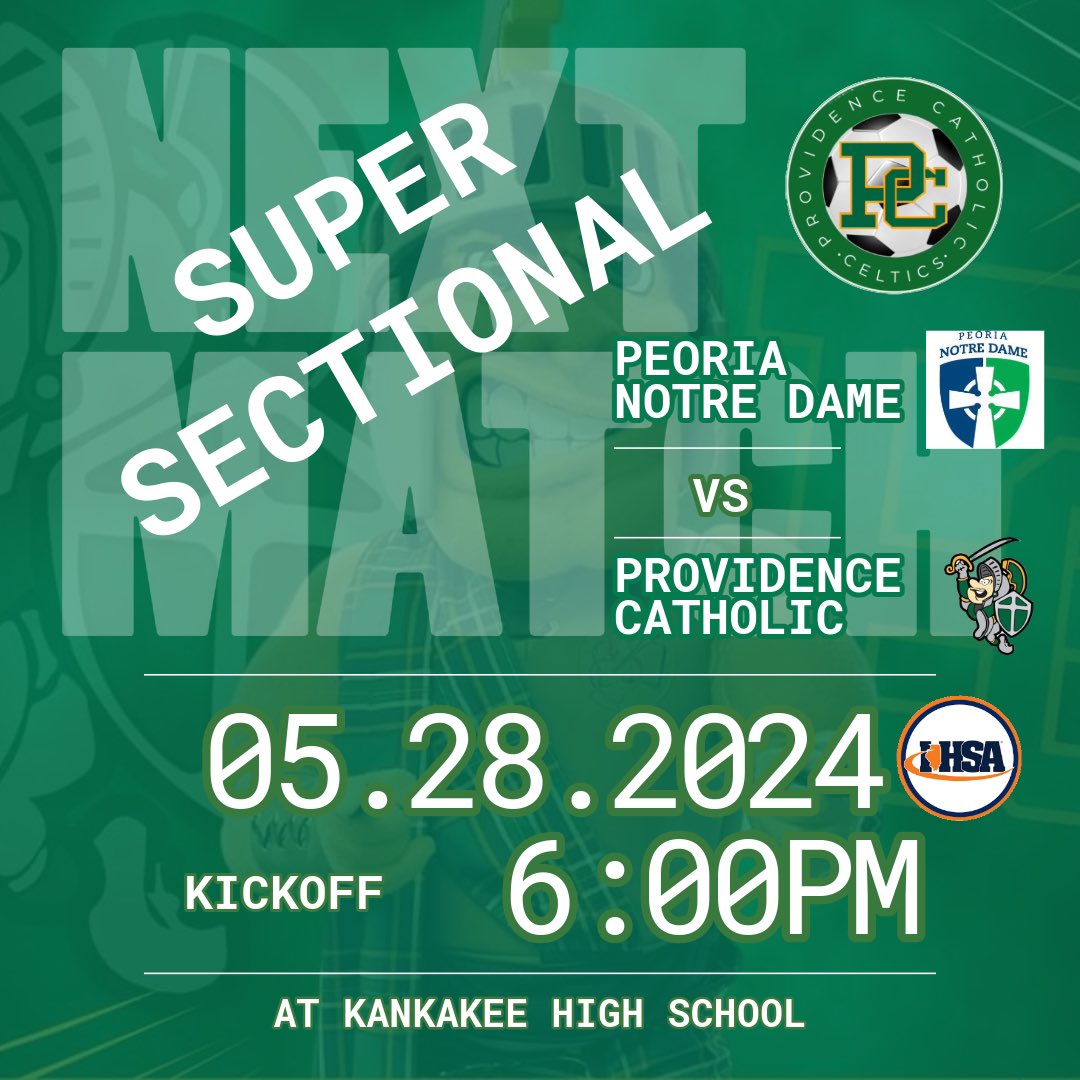 PCCeltics's tweet photo. Providence Catholic meets Peoria Notre Dame for the Super Sectional match on Tuesday, May 28th at Kankakee High School. 6:00pm kickoff. @PCHS_Celtics #restoretheglory #supersectional https://t.co/u5gQPodRJu