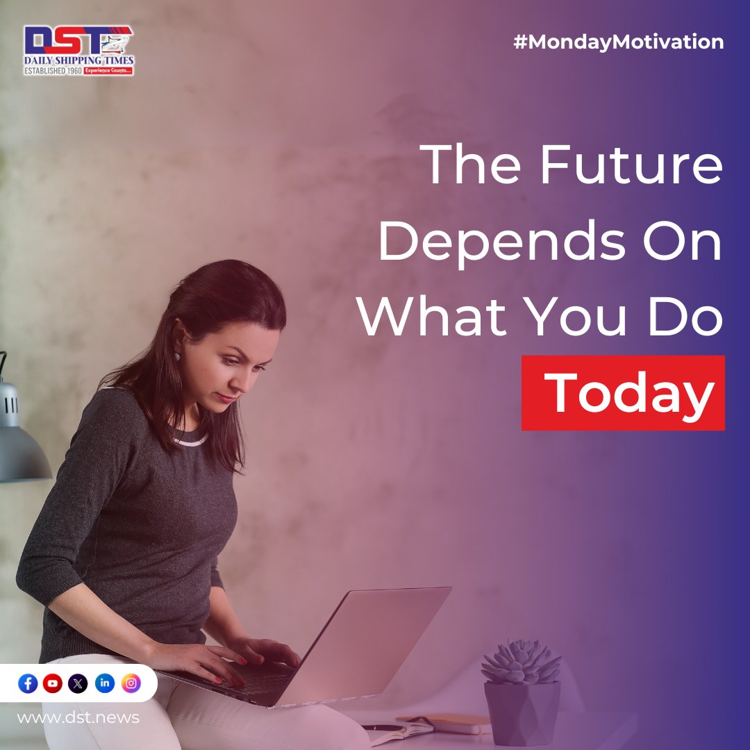 🌟 Shape Your Future Today 🌟 

 Every decision and action counts. Let’s make today the start of something great! 🚀 

#MondayMotivation #StartStrong #KeepGrowing #StayFocused #LongTermVision #ThoughtOfTheDay #MotivationalQuotes #DSTDaily #DSTNews #DSTDigital #DailyShippingTimes