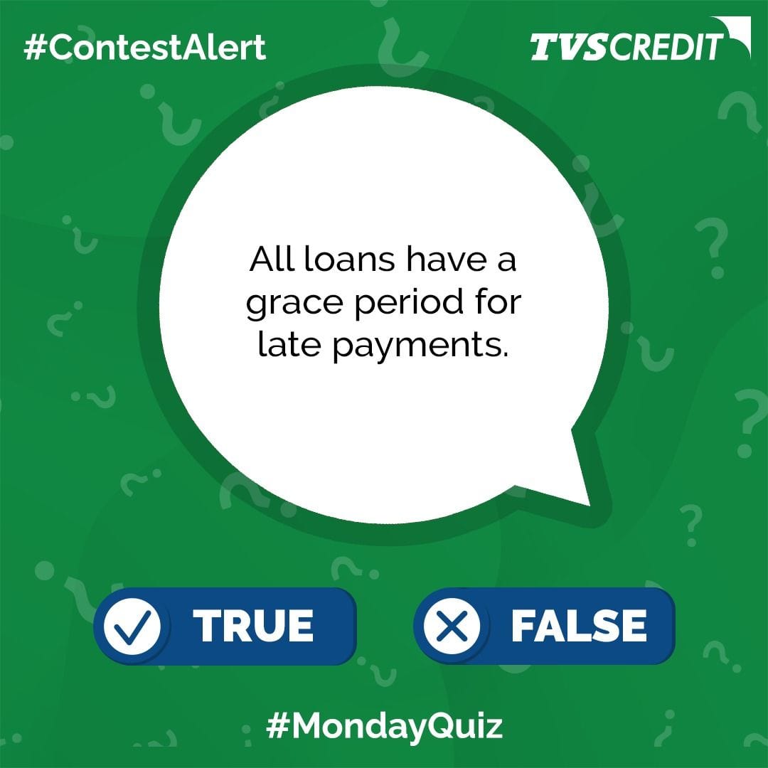 True or False? Do all loans have a grace period for late payments? Share your answer in the comments and stand the chance to win exciting vouchers! Don’t forget to tag your friends and spread the word. #TVSCredit #SmartCustomer #TrueOrFalse #FactChecks #Awareness #ContestAlert