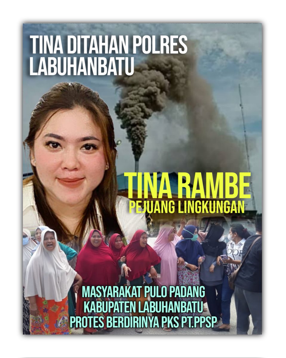 ' TINA RAMBE ' Ditahan Polres Labuhanbatu. Sosok wanita yg satu ini terkenal KERAS menyuarakan penolakan berdirinya PKS PT. PPSP di lingkungannya. Alasan Tina, kehadiran pabrik kelapa sawit itu menimbulkan Polusi udara, apalagi bersebelahan dengan sekolah TK, SD, SMP, SMA.