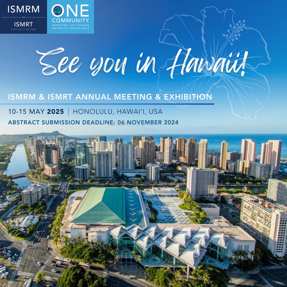 See you in Honolulu, Hawai'i for the 2025 ISMRM & ISMRT Annual Meeting & Exhibition!

#ISMRM #ISMRT #MRI #MagneticResonance #MR #MedicalImaging