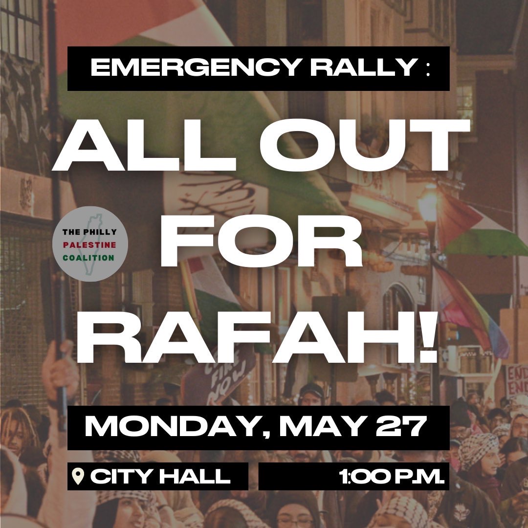 🚨PHILLY: EMERGENCY RALLY🚨 📍City Hall 🗓️TOMORROW (5/27) ⏰1PM In response to the horrific zionist massacre of dozens of displaced Palestinians in Rafah, we call on our community to join us to go ALL OUT FOR RAFAH🇵🇸🇵🇸 No forgiveness, no compromise, NO RETREAT! pls SHARE & RT!