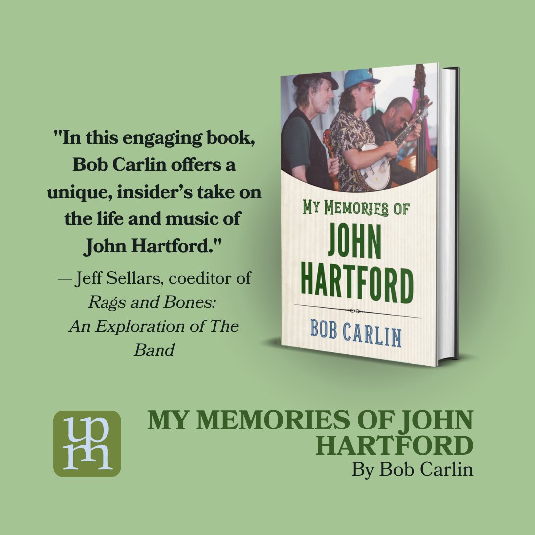 NewRelease: MY MEMORIES OF JOHN HARTFORD by Bob Carlin is a touching tribute to life on the road and in the studio with the inventor of newgrass music. #ReadUP upress.state.ms.us/Books/M/My-Mem…