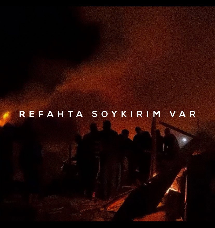 Filistin’in sesi olacağız. Gazze’nin sesi olacağız. Refah’ın sesi olacağız. 

 #RafahOnFire