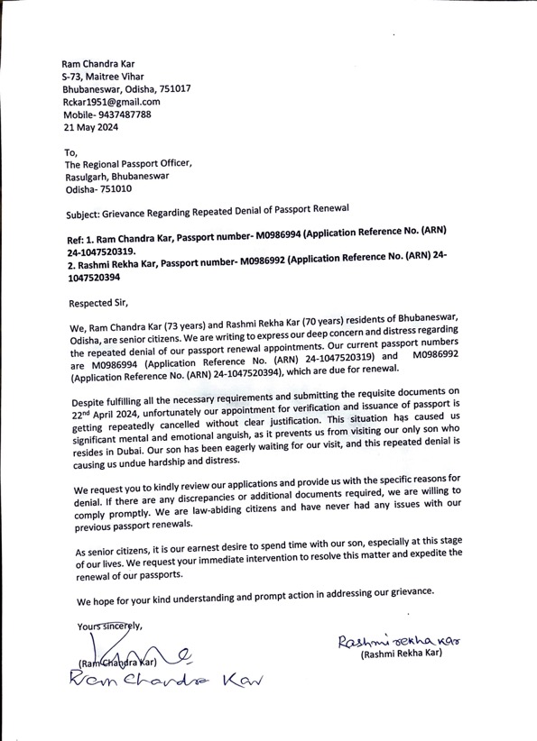 Me and my wife senior citizens, from Bhubaneswar, are facing repeated denials for passport renewal despite applied on 22nd April 2024. This has caused us significant distress, hindering our plans to visit our son  staying in Dubai. Urging @PassportIndia to review and resolve.