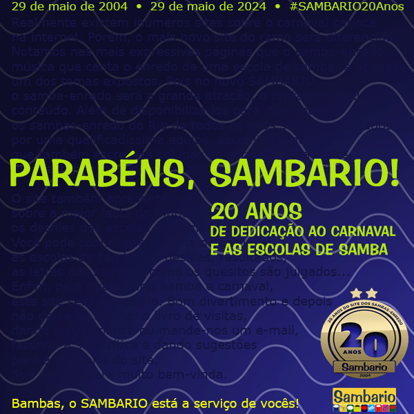 sambariosite's tweet photo. SÃO 20 ANOS!

Em 29 de maio de 2004, o site dos sambas-enredo entrava no ar. E desde então seguimos fazendo a nossa parte na divulgação da história do Carnaval e das escolas de samba na internet.

Viva o Carnaval Brasileiro!
Viva o SAMBARIO!

#SAMBARIO20Anos 
#SambarioFaz20 https://t.co/UVhVAmaA18