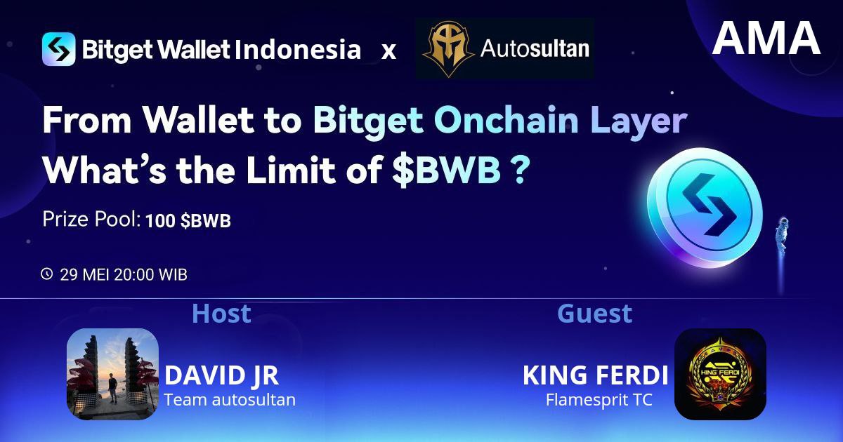🔥Bergabunglah dengan #BWB AMA bersama Bitget wallet Indonesia dan komunitas Autosultan! Membahas seputar tokenomic $BWB dan Bitget layer onchain! ▶️Follow @Bitgetwallet_id & @autosultan_team ▶️Like and retweet 🎁 100 $BWB Siap di bagikan untuk AMA kali ini, bergabung sekarang