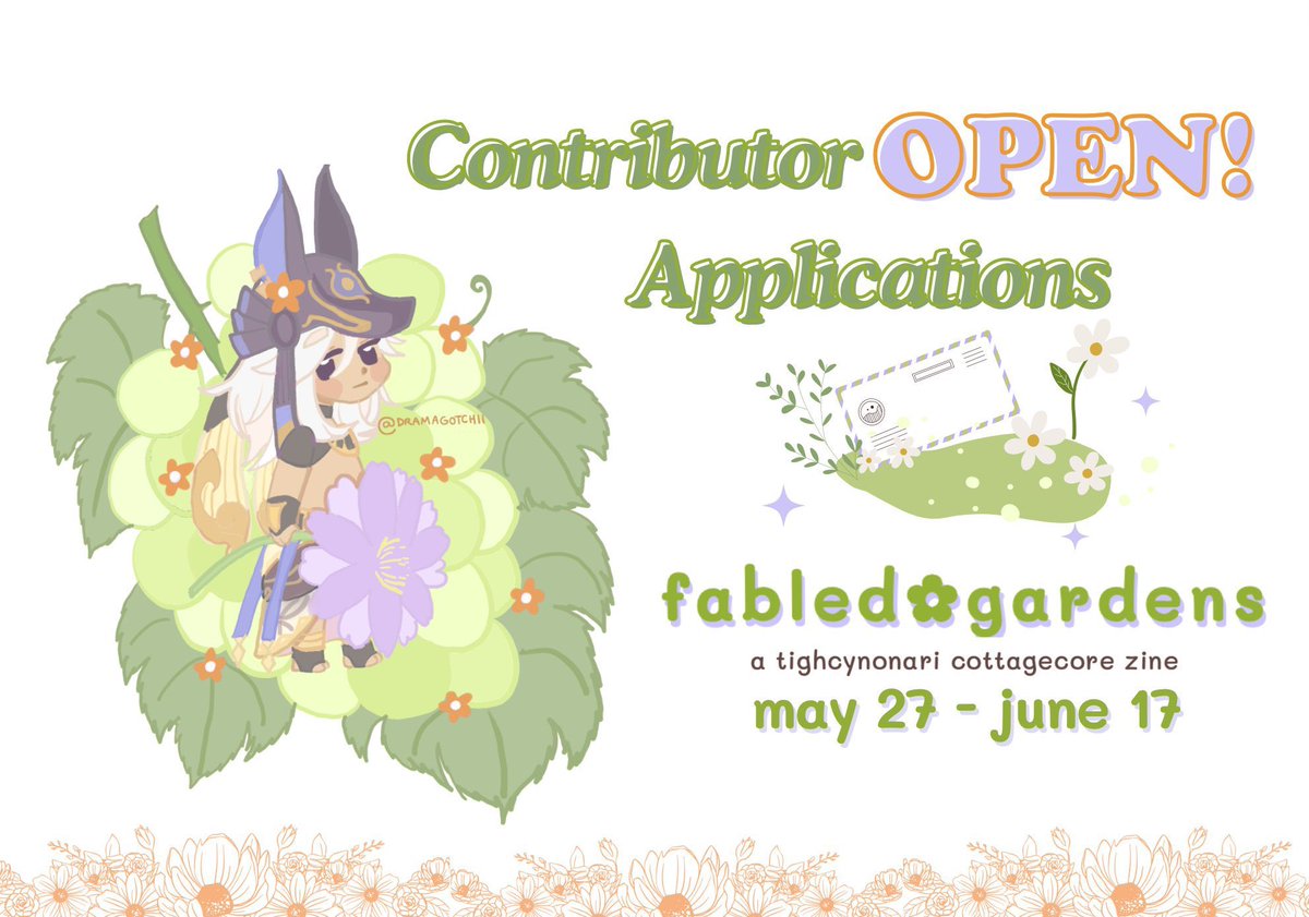🌱welcome to the fabled gardens, a #cynonari #tighcyno digital for charity zine, please enjoy your stay!🌿🍵 we're excited to open contributor applications to artists, writers and more🍂 please note, apps will open from may 27 until june 17, 20:00 PST 🖇️below!