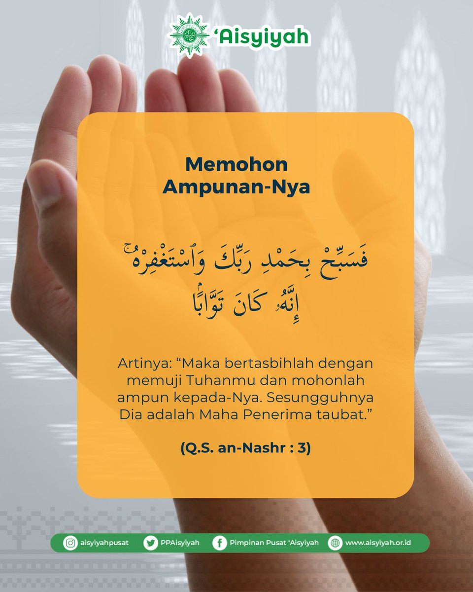 Mohon ampunlah kepada Allah, sesungguhnya Dia Maha Menerima tobat, yang menerima tobat hamba-Nya dan mengampuni mereka.

#aisyiyah #Islam #Quran