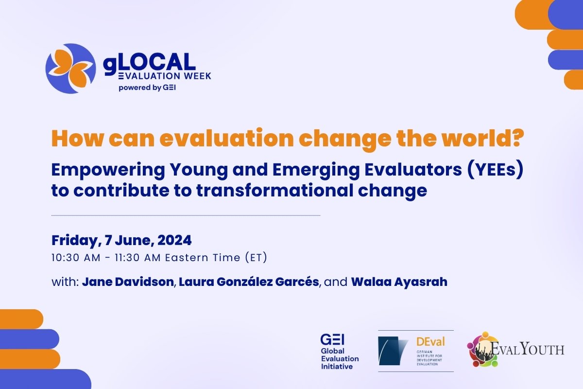 How can evaluation transform the world? What do YEEs have to offer? How do you equip yourself to advance a transformative agenda? Register here to take part in the discussion-> globalevaluationinitiative.org/event/how-can-… @ejanedavidson @Eval_Youth @DEval_Institute @GEI_GlobalEval