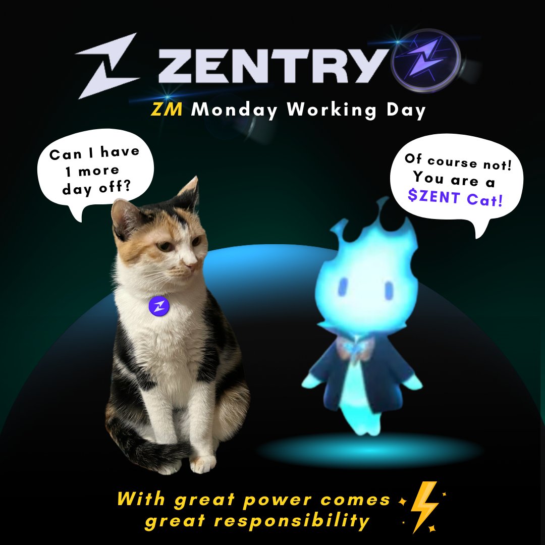 ⚡️ ZM Zentry Happy Monday!  It's $ZENT Cats working day 🤪
 
#Zentry #ZentryMeme @ZentryHQ ✨