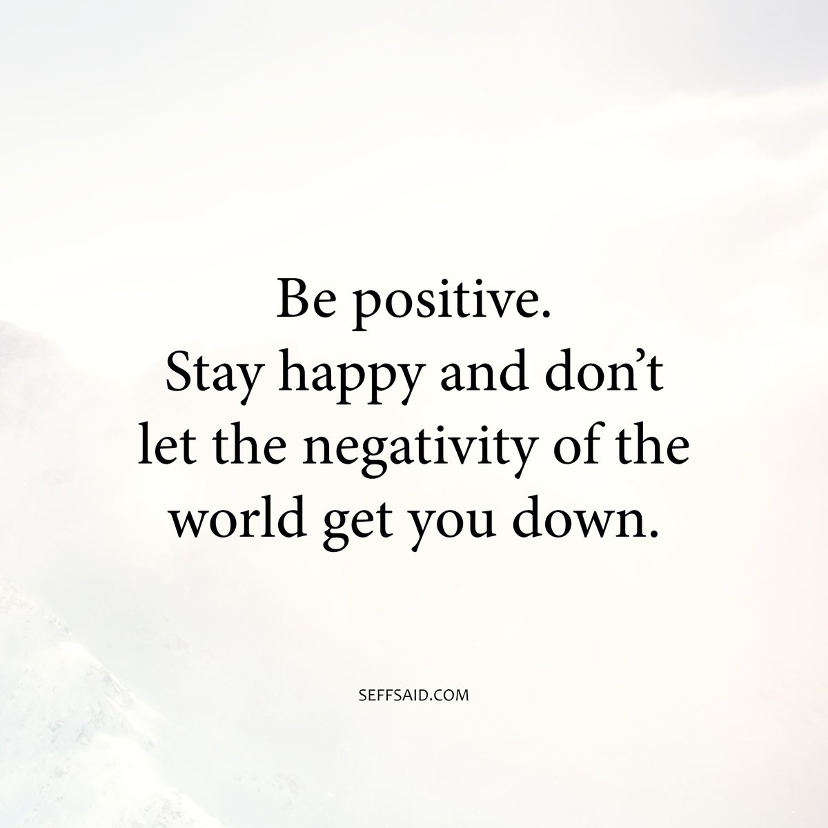 Be positive