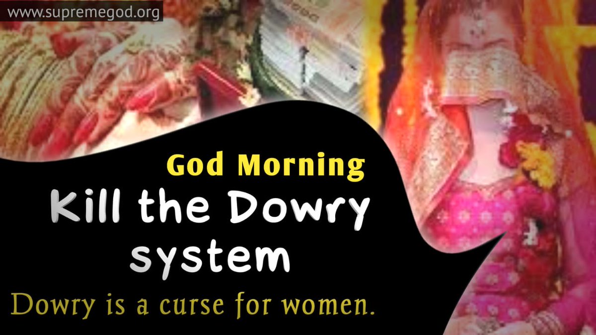 #GodAfternoonMonday
 ```Kill the dowry system
Dowry is a curse for women.``` 
To know, Download the official App
Sant Rampal Ji Maharaj
Or read 
'📕Gyan Ganga📕' by JagatGuru Tattvadarshi.
👉Sant Rampal Ji Maharaj Youtube Channel पर Visit करें।