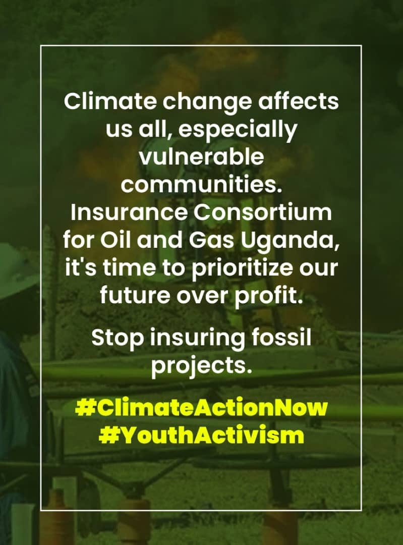 Climate change affects us all, especially vulnerable communities. @The_UIA,  Insurance Consortium for Oil and Gas Uganda & other insurers, it's time to prioritize our future over profit. Stop insuring fossil projects. #InsureOurFuture #YouthActivism #StopEACOP @stopEACOP