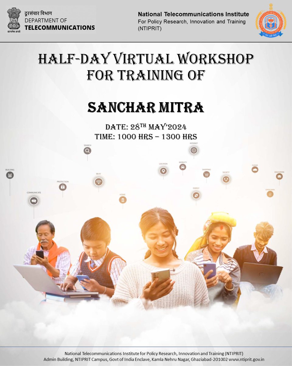 TS&PR Division NTIPRIT, in association with Media Division, DoT HQ is organizing 'Half day Virtual Workshop for training of Sanchar Mitra' on 28th May'2024 at 1000 Hrs.