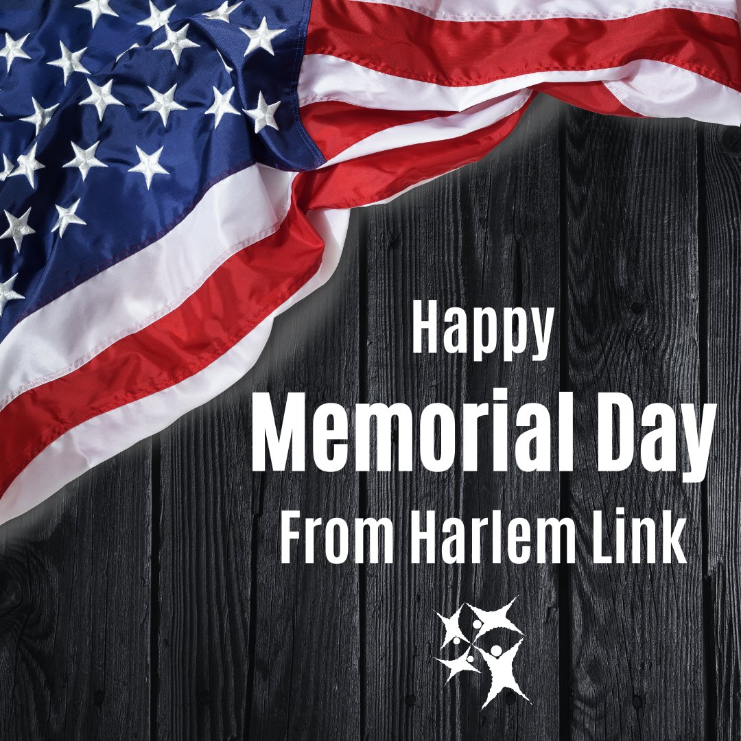 harlemlink's tweet photo. Happy Memorial Day from all of us at Harlem Link. School will be closed today, Monday, May 27th, in observance. https://t.co/Ld7bGYC13Z