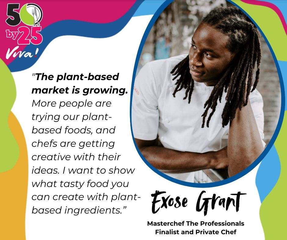 Exose Grant, Masterchef The Professionals finalist, supports our call for all restaurants to go at least 50% plant-based by 2025! 🙌 @chef_exose Nominate a restaurant to get involved 👉 50by25.org/action