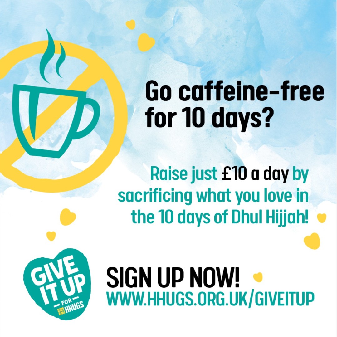 Sign up to the HHUGS challenge and follow the footsteps of Ibrahim by giving up something you love during the first 10 days of Dhul Hijjah.

GIVE IT UP FOR HHUGS
hhugs.org.uk/giveitup

#giveitup #sacrifice #prophetibrahim #challenge #sugarfree