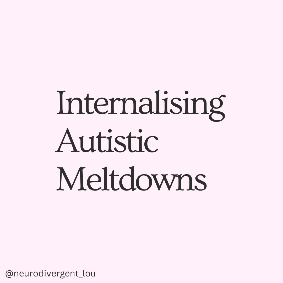 Internalising Autistic Meltdowns #Autism #ActuallyAutistic #Neurodivergent #Disability