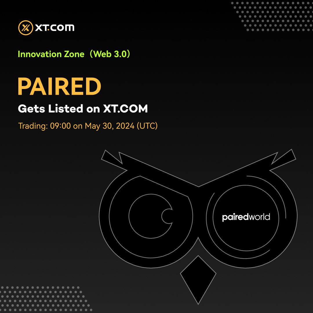 🚀 New Listing 🚀#XT #XTListing @PairedWorld 📢 XT.COM will list #PAIRED (PairedWorld) and PAIRED/USDT trading pair will be opened in Innovation Zone (Web 3.0). ✅ Deposit: 09:00 on May 29, 2024 (UTC) ✅ Trading: 09:00 on May 30, 2024 (UTC) ✅ Withdrawal: 09:00