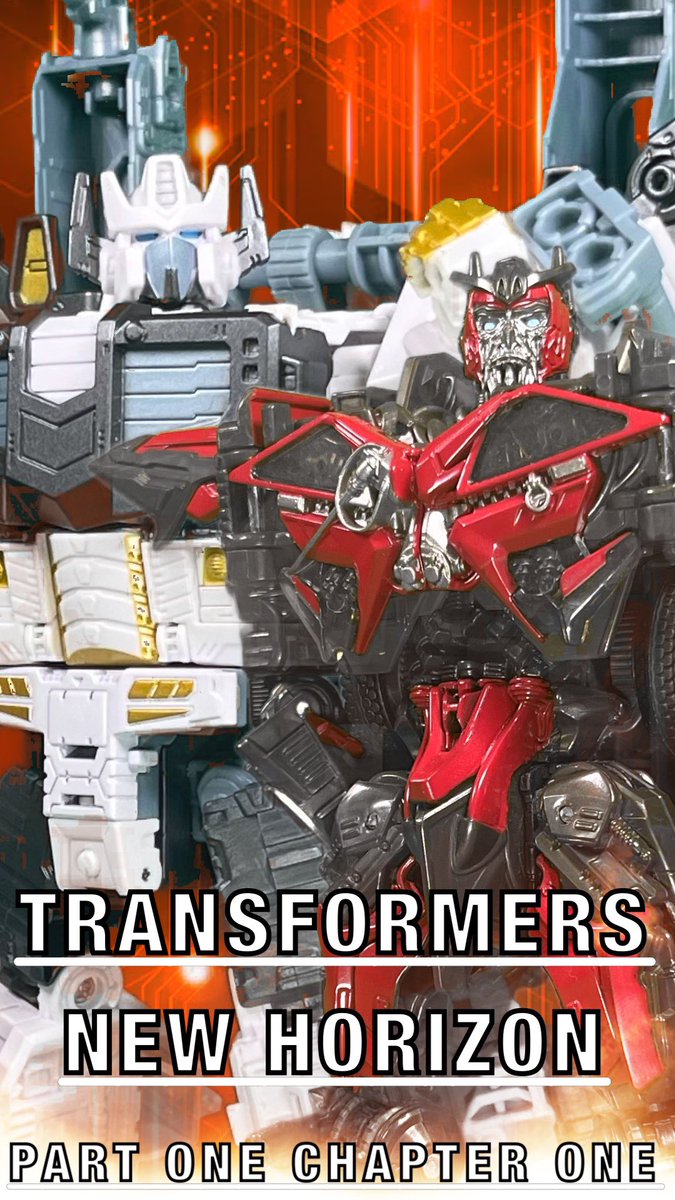 Before Tyrants, Before Commanders Transformers: New Horizon (Part One Chapter One) Release Date: Fall 2024 (The history and Context Of This Project Is In The Replies Below, I Highly Recommend You Read It To Understand How Much This Project Means To Me)