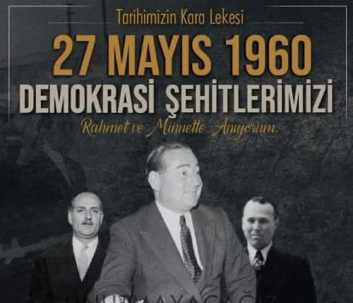 Türk milletinin vicdanında derin yaralar açan ve demokrasi tarihimizin kara lekesi olan 27Mayıs 1960 darbesinin üzerinden tam 64 yıl geçti.. 

Darbeciler tarafından idam edilen Başbakan Adnan Menderes ve arkadaşlarını saygı ve rahmetle anıyoruz..
