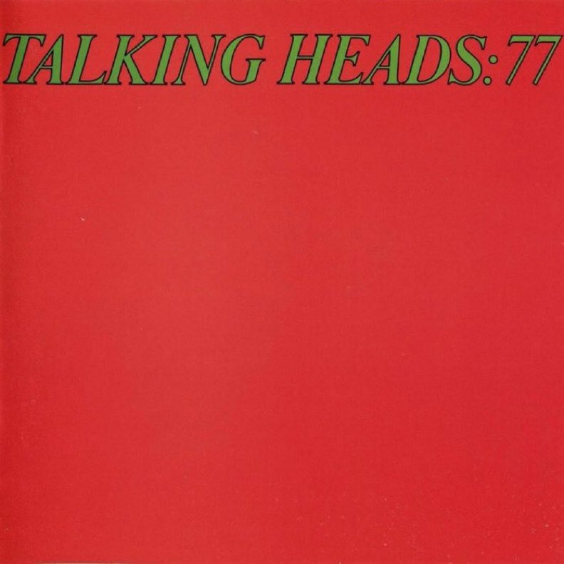 #albumsyoumusthear Talking Heads - 77 - 1977